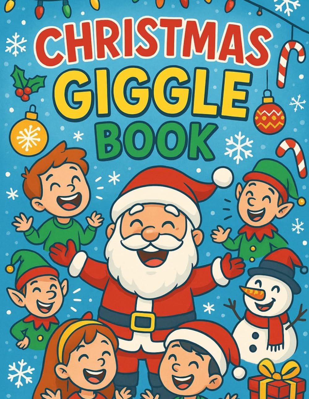 Christmas Giggle Joke Book : for Teens & Tweens made your holiday season funnier, brighter