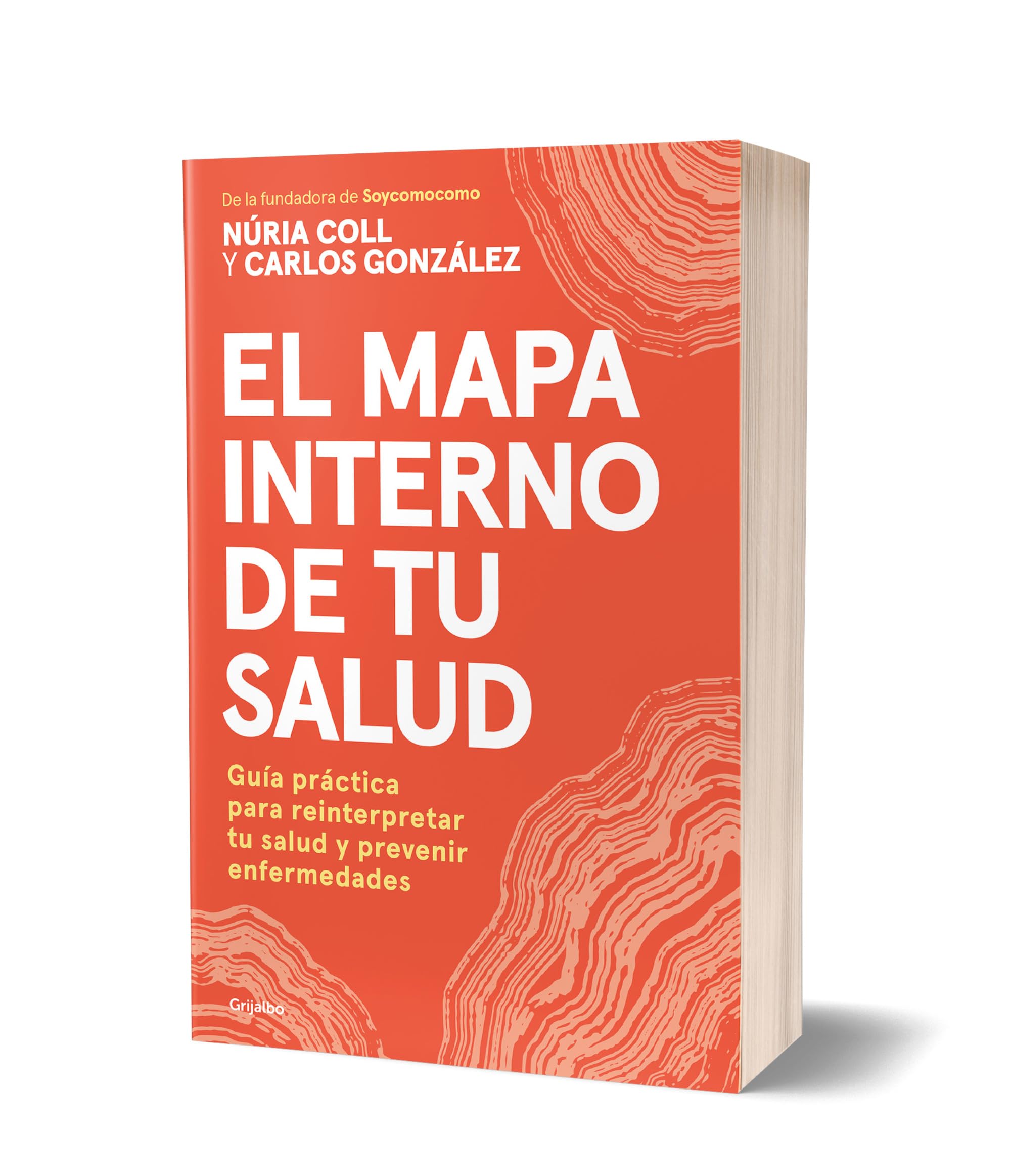 El mapa interno de tu salud: Guía práctica para reinterpretar tu salud y prevenir enfermedades (Bienestar, salud y vida sana)