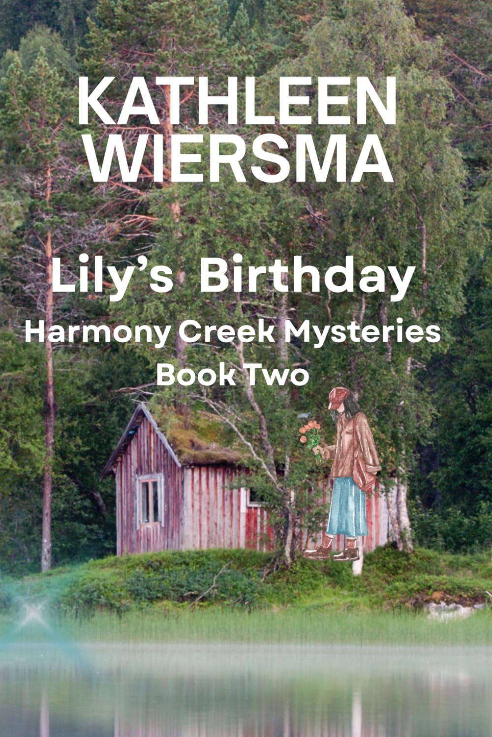 Lily’s Birthday: Harmony Creek Mysteries Book Two (Lake Mysteries)