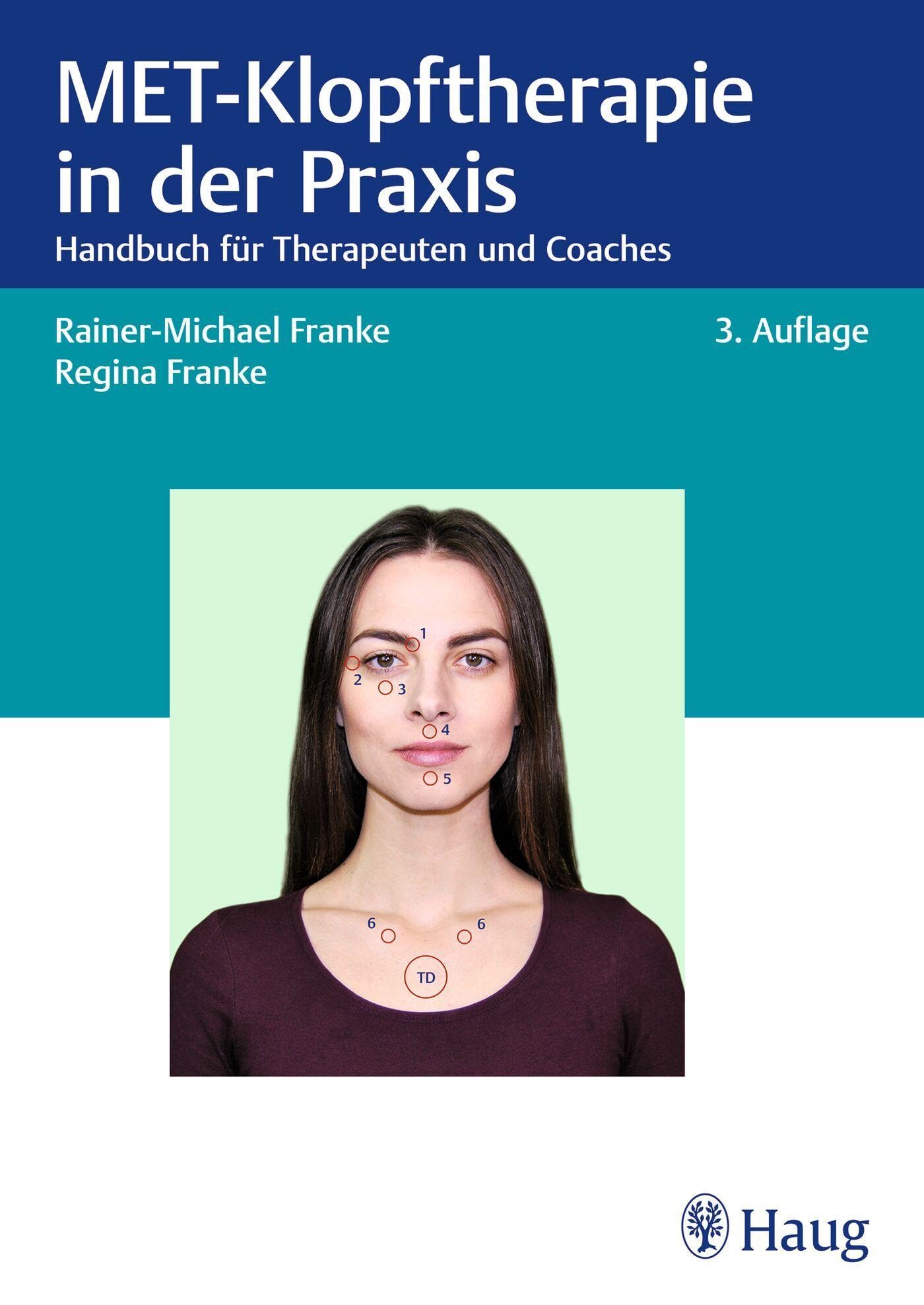 MET-Klopftherapie in der Praxis: Handbuch für Therapeuten und Coaches