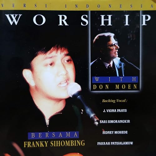Worship With Don Moen By Franky Sihombing On Amazon Music Amazon Com