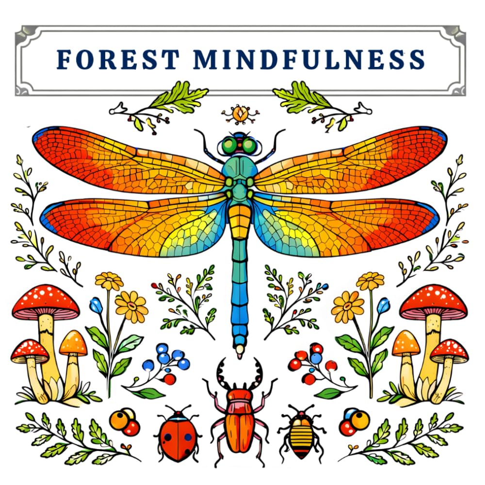 Forest Mindfulness: A Coloring & Reflection Journal Inspired by Woodland Nature