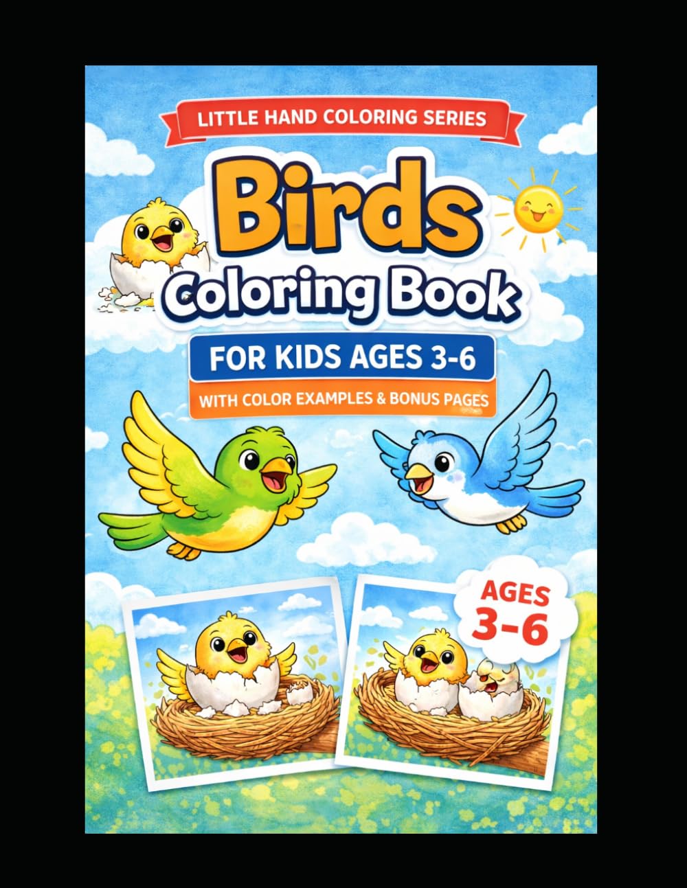 Birds Coloring Book for Kids Ages 3–6: Cute and Easy Birds with Bold Lines, Color Examples for Reference & Bonus Pages | Little Hand Coloring Series ... Easy Animal Coloring Books for Kids Ages 3–6)