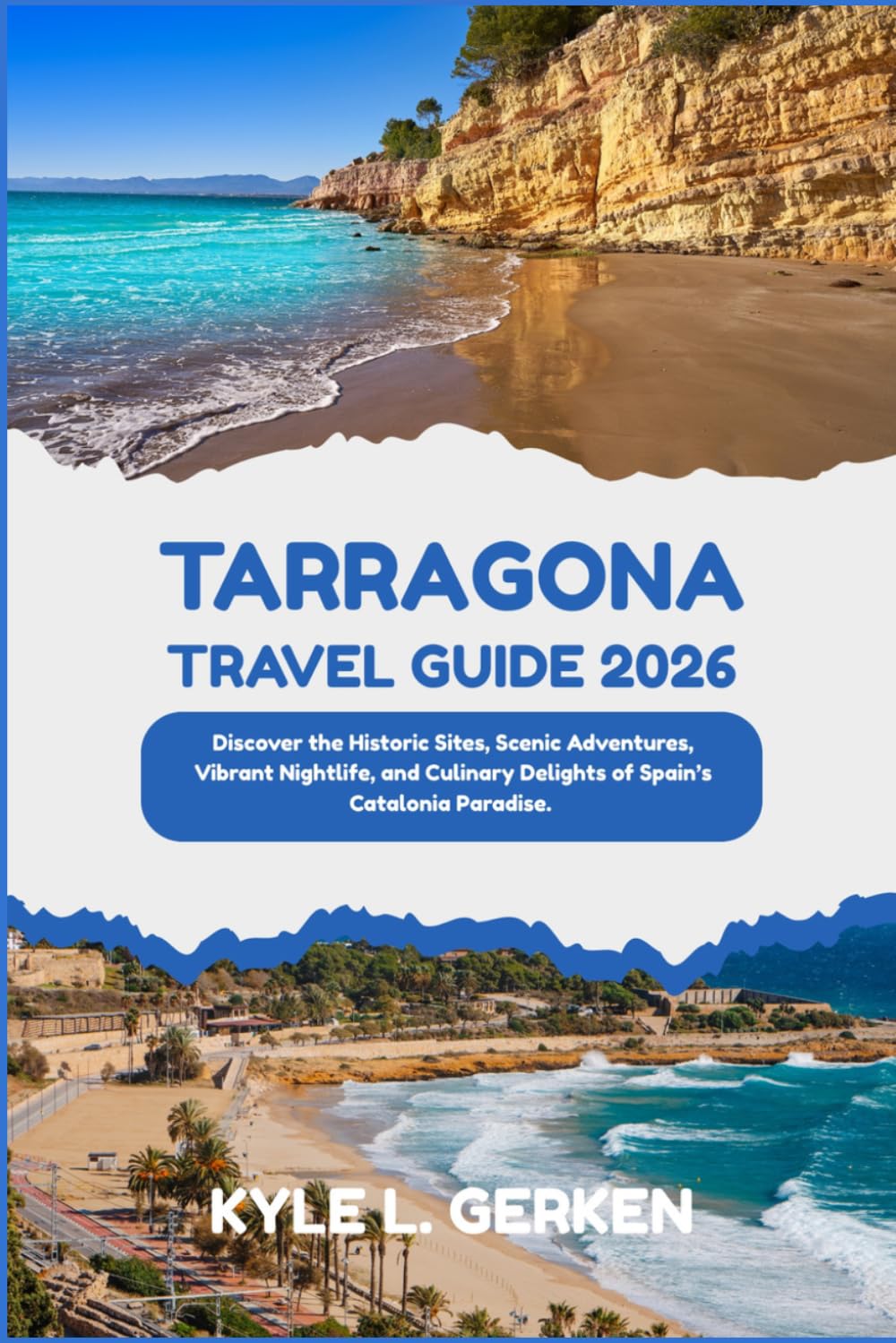 Tarragona Travel Guide 2026: Discover the Historic Sites, Scenic Adventures, Vibrant Nightlife, and Culinary Delights of Spain’s Catalonia Paradise.