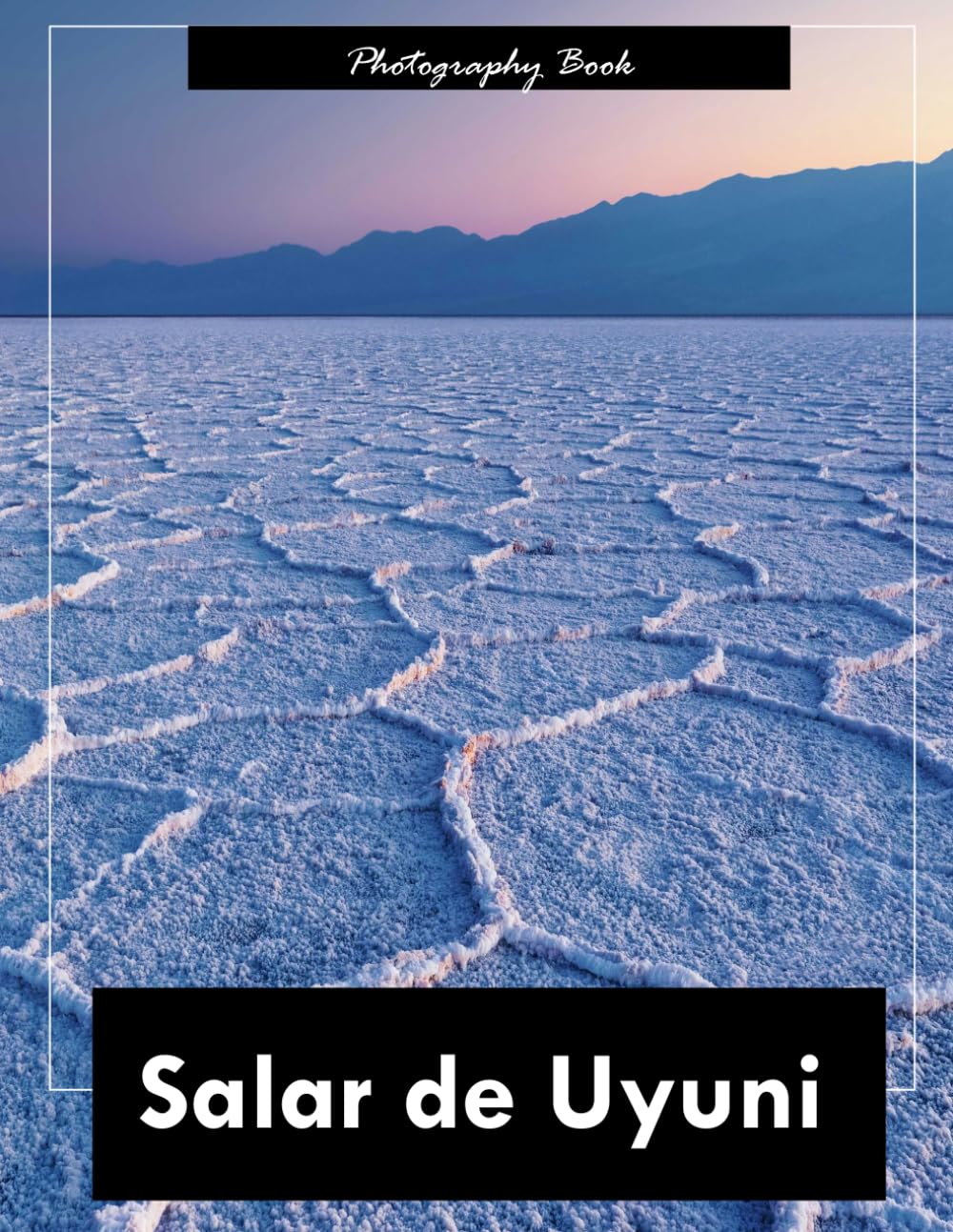 Salar de Uyuni: A Visual Journey Across the World’s Largest Salt Flat — Stunning Photography of Endless White Horizons and Surreal Andean Skies