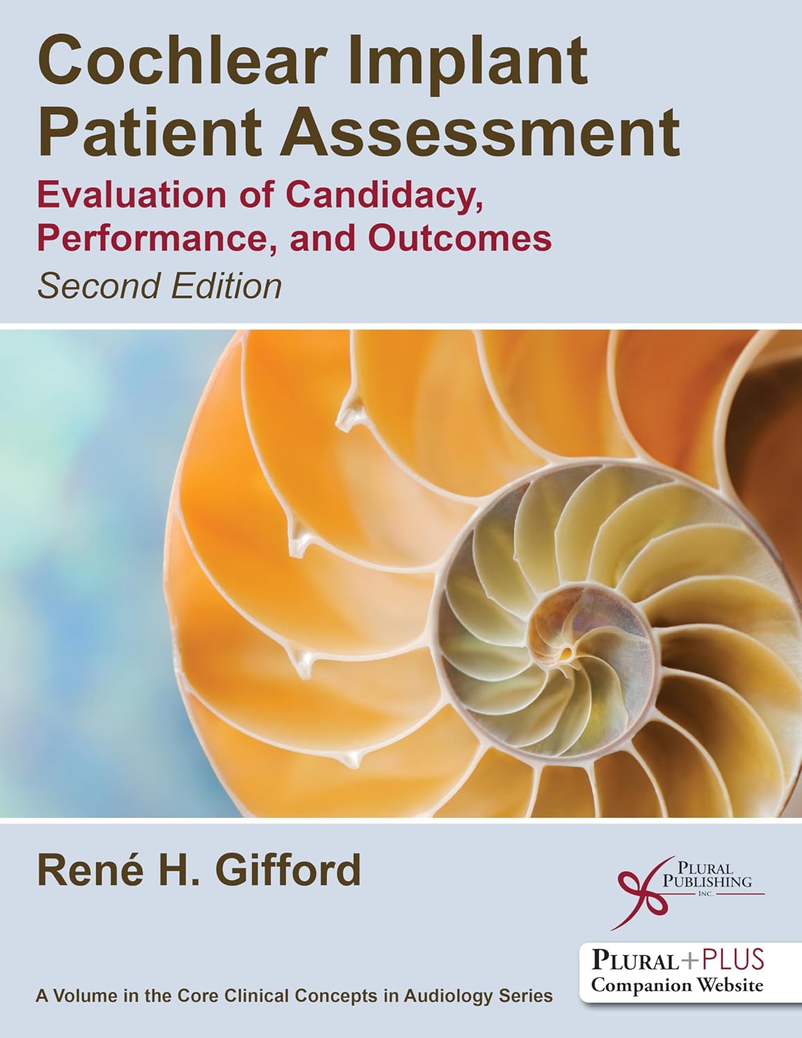 Cochlear Implant Patient Assessment: Evaluation of Candidacy, Performance, and Outcomes, Second Edition
