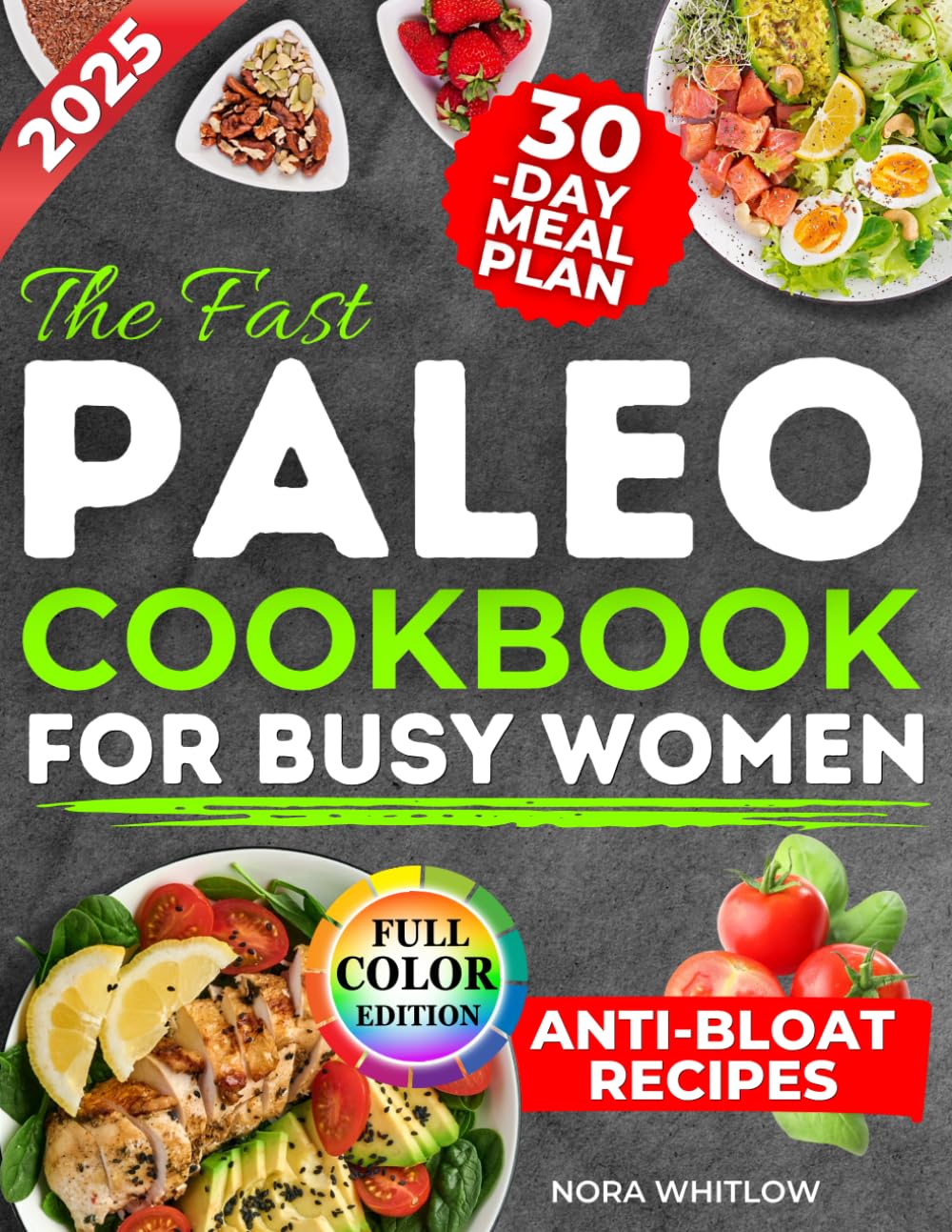 Product image of The Fast Paleo Cookbook for Busy Women: A 30-Day Plan with Quick, Delicious, Budget-Friendly Recipes to Slim Down, Rebalance Your Gut and Lose Weight Naturally Without Following Extreme Diet Rules