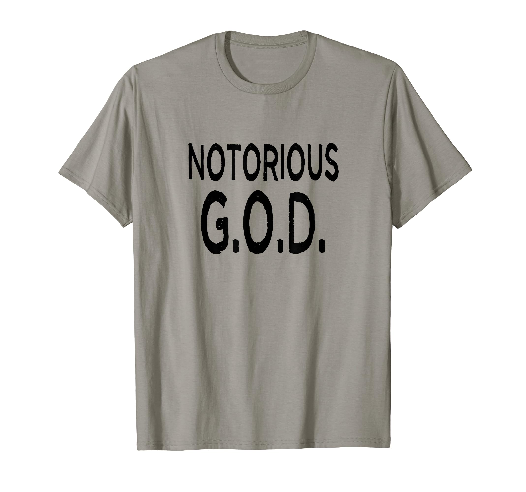 Notorious G.O.D. Faith and Hip Hop Inspired God T-Shirt