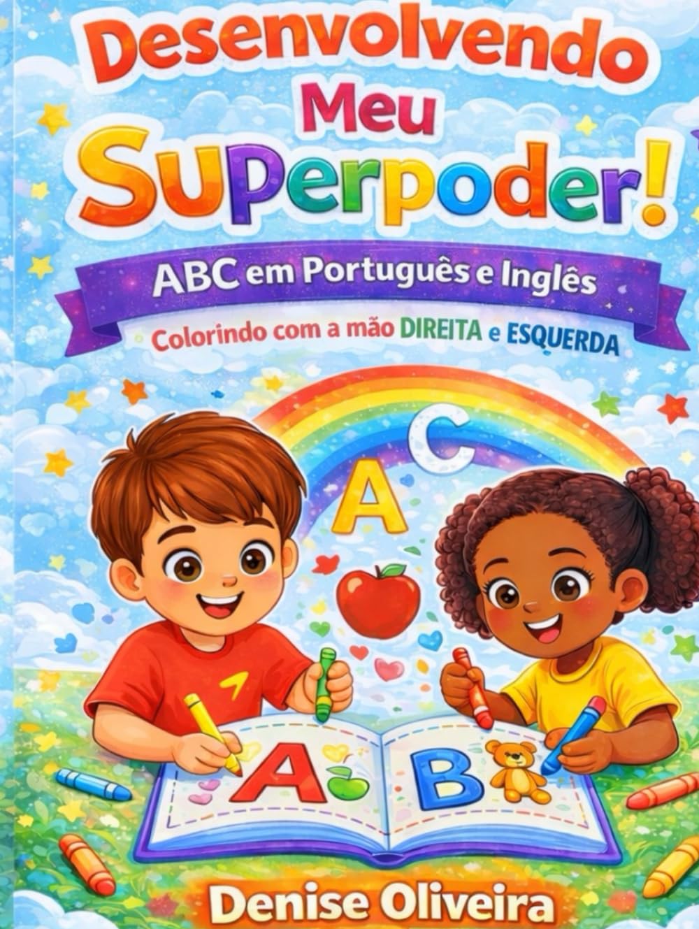 ABC para Bilingue: Português e Inglês. Desenvolvimento Meu Superpoder!: Colorindo com minha mão DIREITA e ESQUERDA! (Uploading my Superpower!)