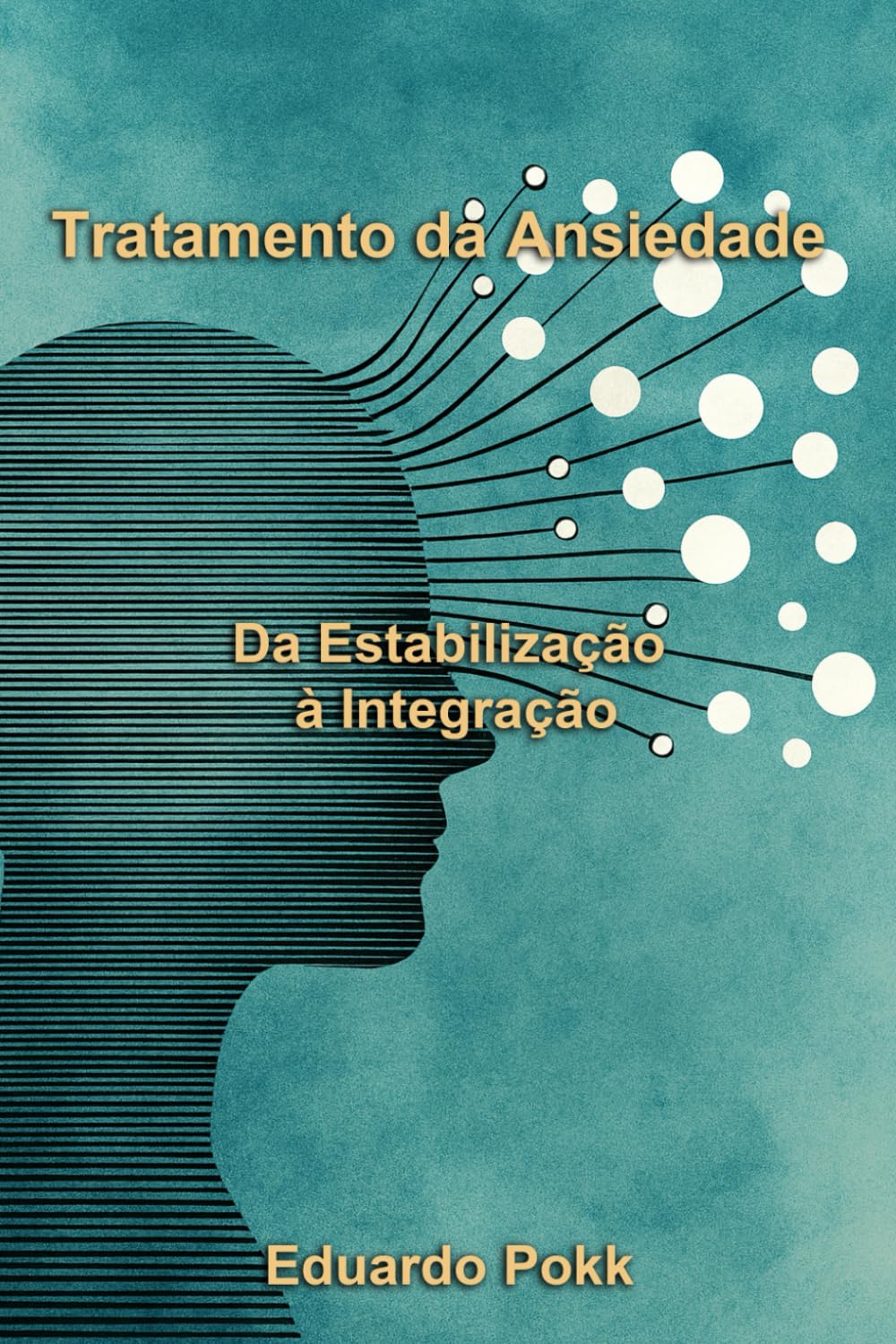 Tratamento da Ansiedade: Da Estabilização à Integração