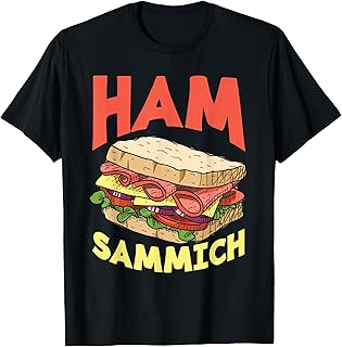 Ham Sammich Ham Sandwich Lover Funny Sandwich T-Shirt