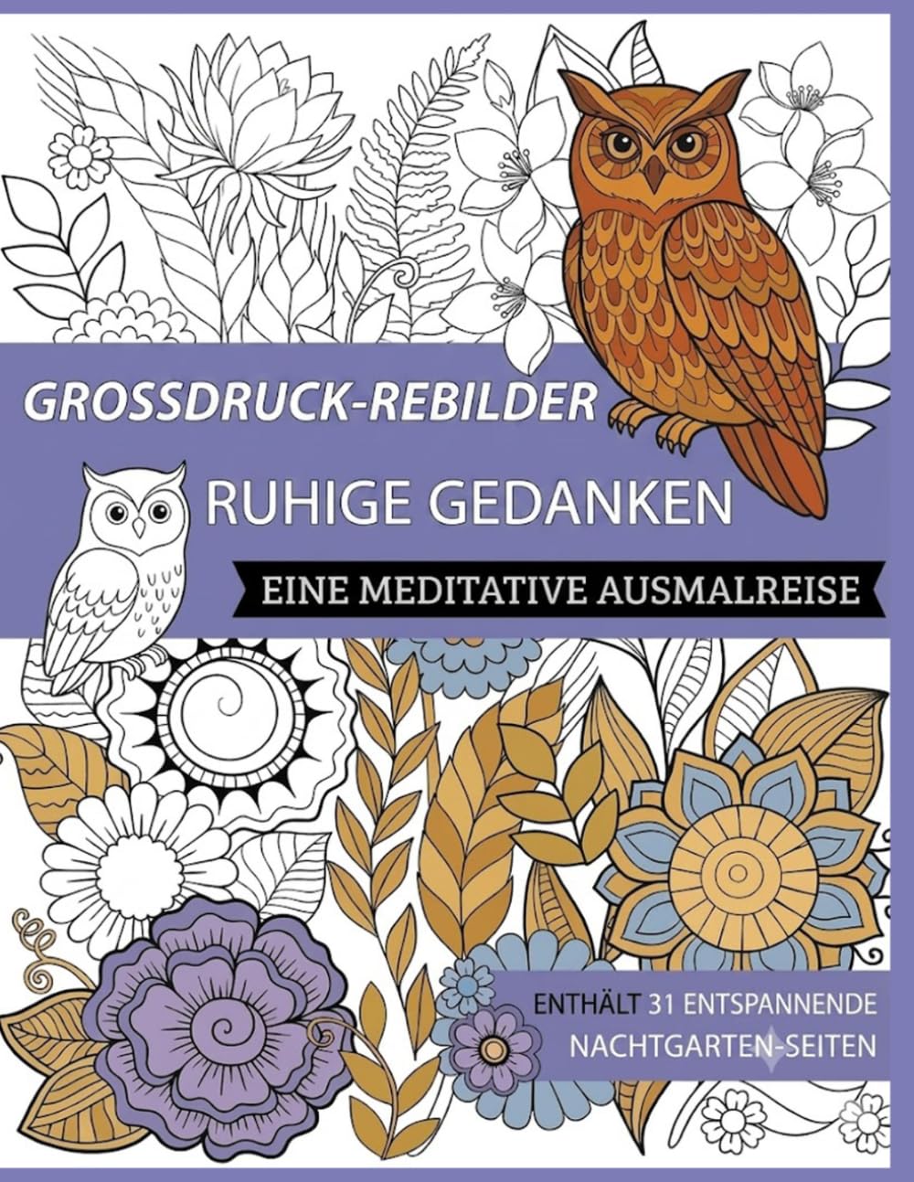 Großdruck-Malbuch zur Stressbewältigung – Ruhige Gedanken|Entspannende Ausmalbilder für Erwachsene zur Achtsamkeit, Entspannung und inneren Ruhe: ... mit beruhigenden Designs zur Entspannung