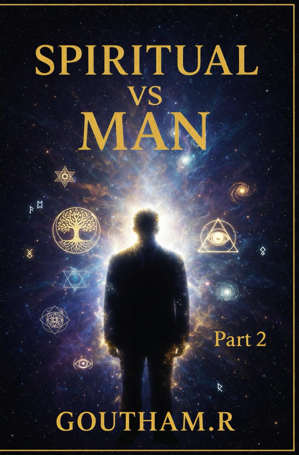 SPIRITUAL VS MAN: PART TWO