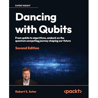 Dancing with Qubits: From qubits to algorithms, embark on the quantum computing journey shaping our future