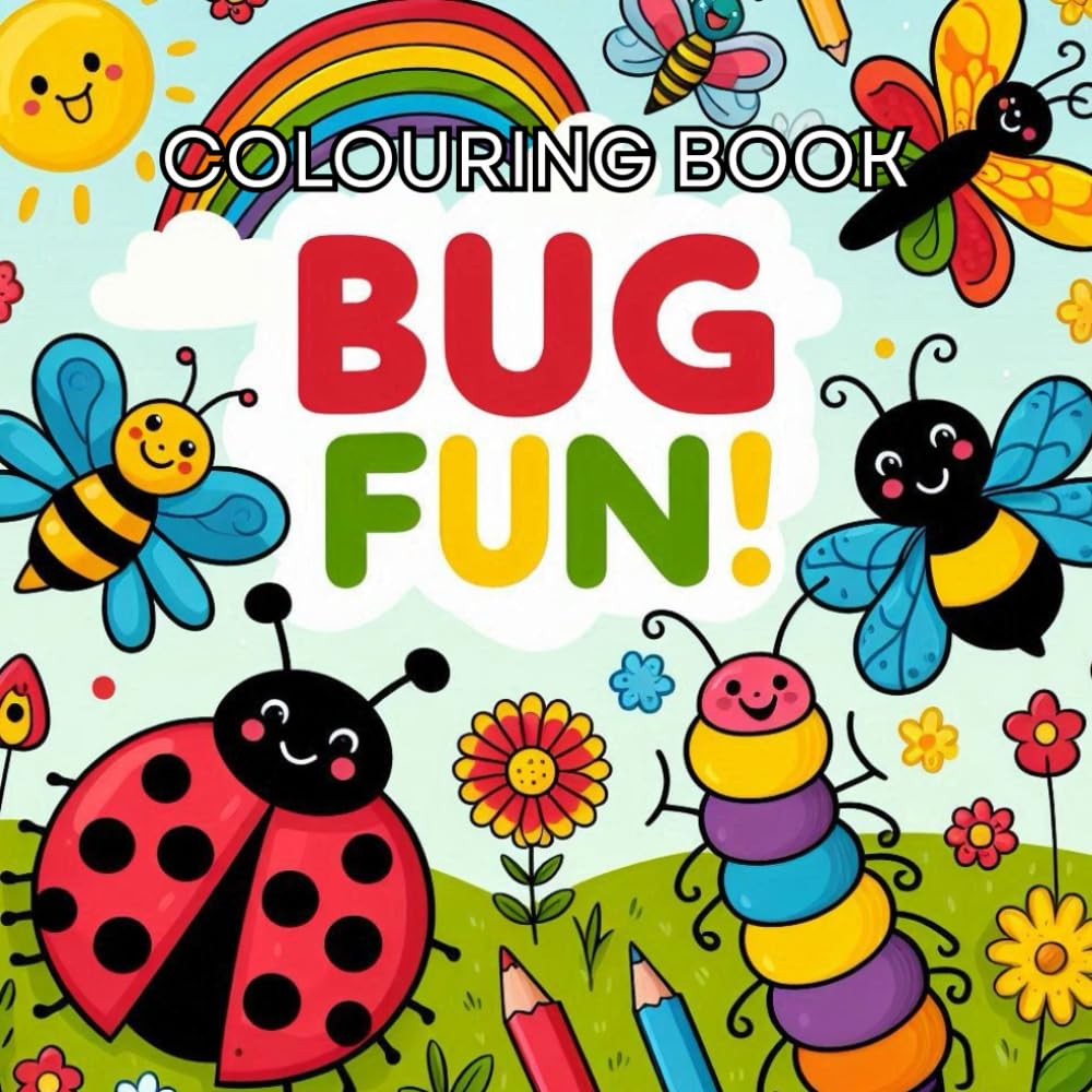 Bug Fun Colouring Book for Adults and Children: Relax and unwind with easy, simple pictures of bugs.