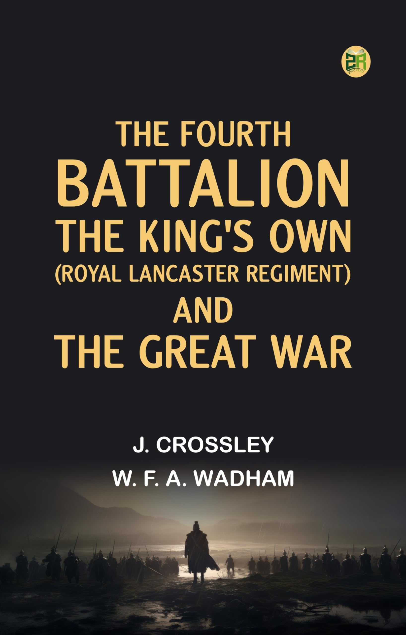 Livre The Fourth Battalion King's Own Royal Lancaster Regiment Première Guerre mondiale
