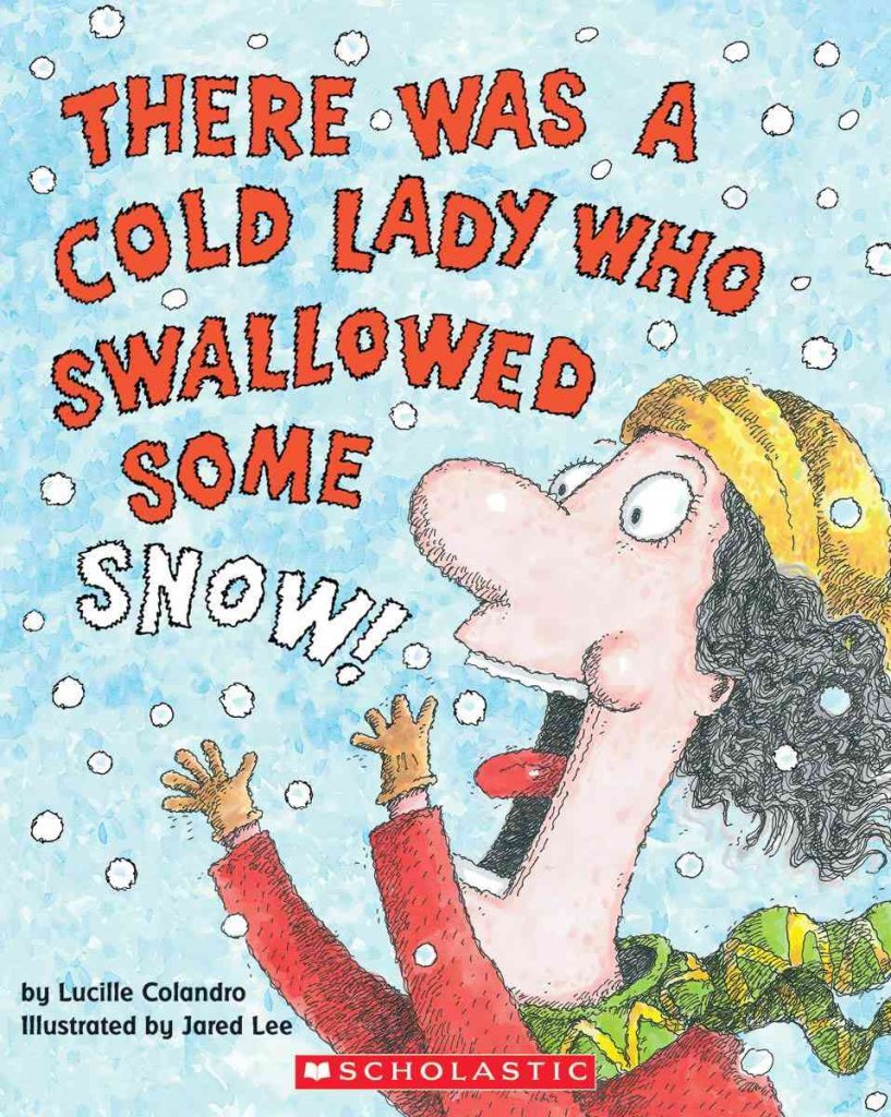 There Was a Cold Lady Who Swallowed Some Snow [Paperback] Colandro, Lucille