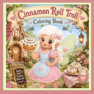 Cinnamon Roll Troll Coloring Book for Kids & Adults