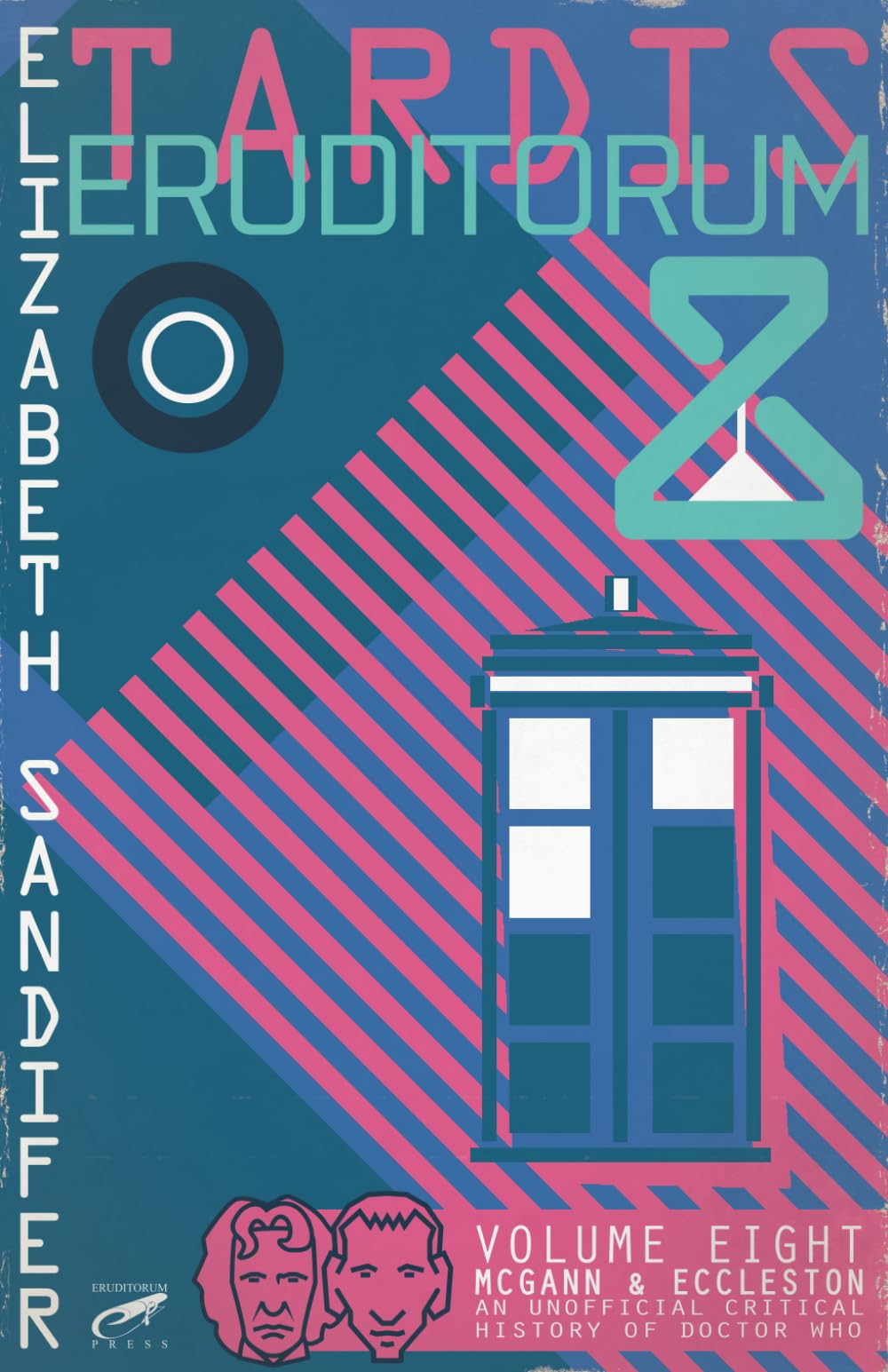 TARDIS Eruditorum - An Unofficial Critical History of Doctor Who Volume 8: Paul McGann and Christopher Eccleston