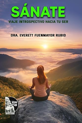 SÁNATE: Viaje Introspectivo hacia tu Ser (Spanish Edition)