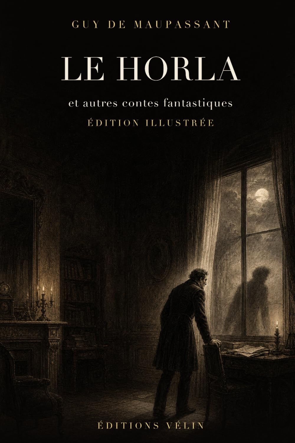 Le Horla et autres contes fantastiques (Illustrated Edition): 6 récits de terreur — édition illustrée avec 13 illustrations originales et une introduction inédite