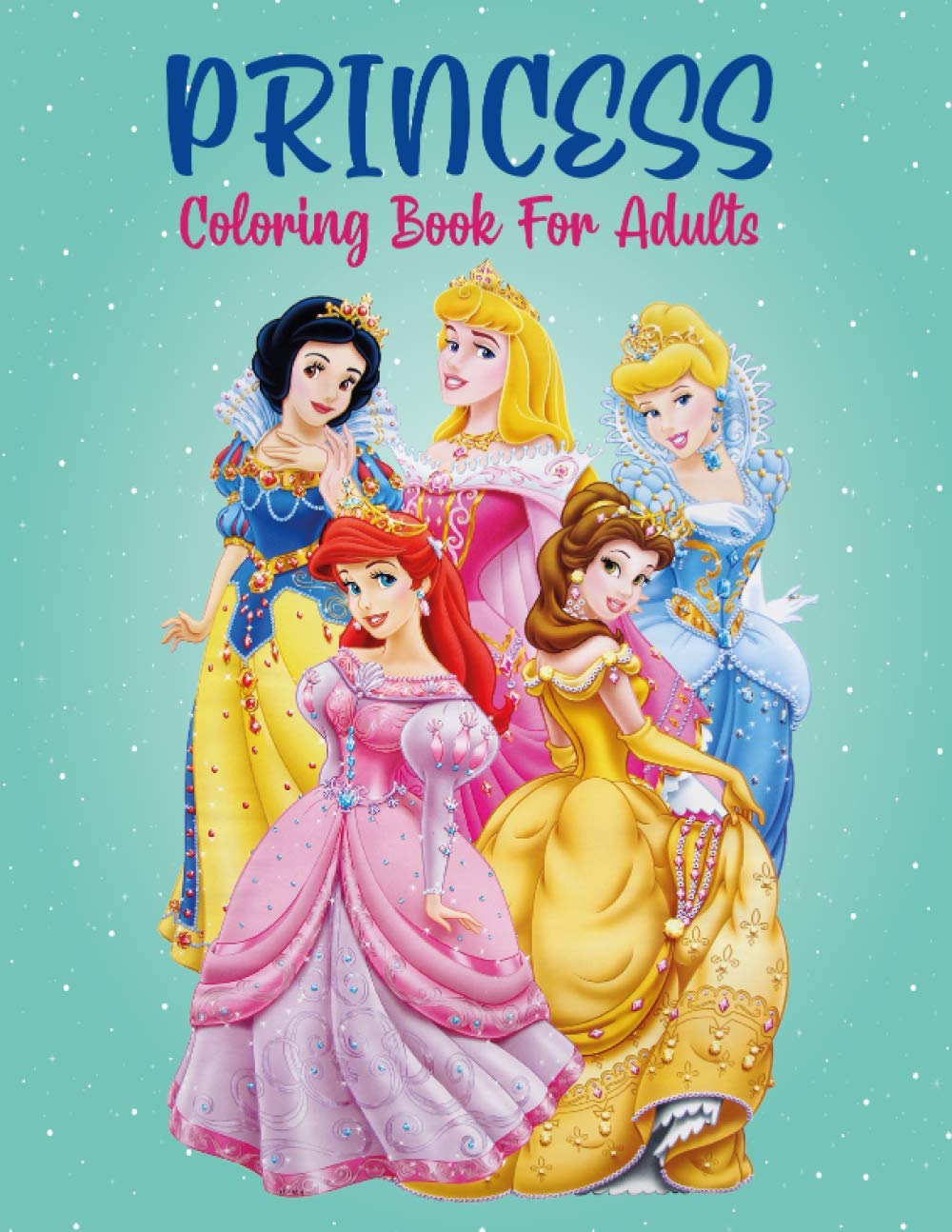 Princess Coloring Book for Adults: 50 Different Detailed an Adults Princess Frog Coloring Page Ultimate Relaxation Motivational Stress Relieving Designs for Adults: Great Gifts for Toddler and Girls