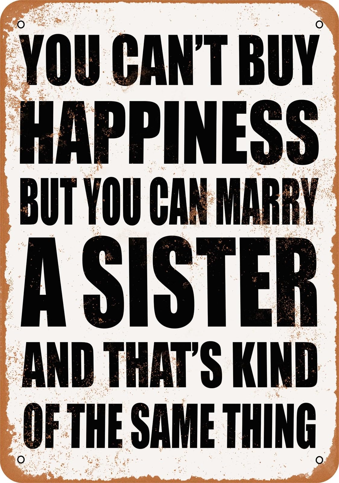 Metal Sign - Marry a SISTER - Vintage Look home decor