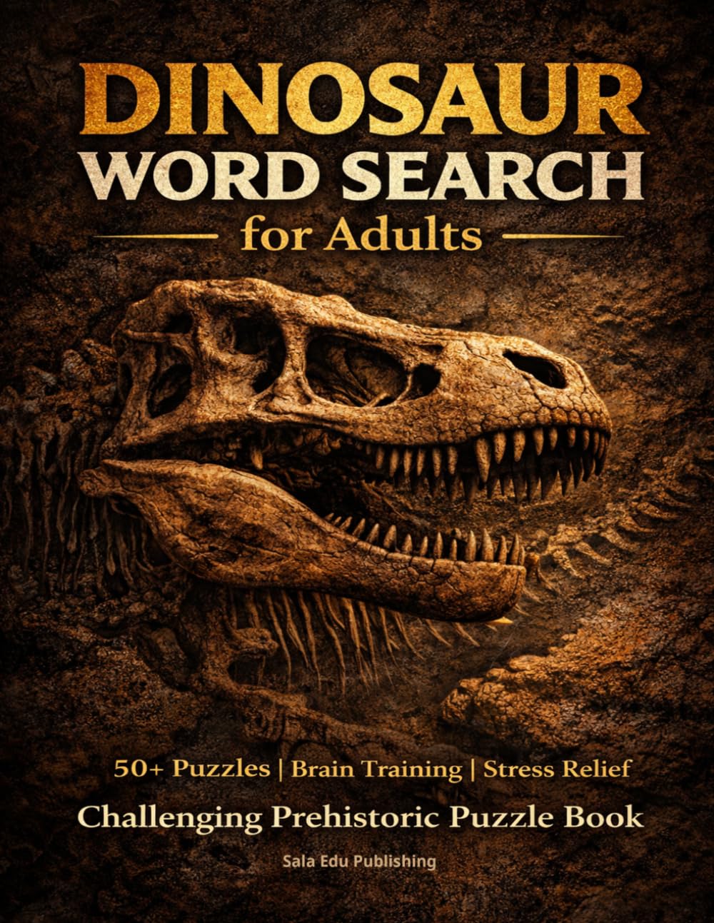 Dinosaur Word Search for Adults: Challenging Puzzles | Brain Training & Stress Relief | Fun Dinosaur Facts Included