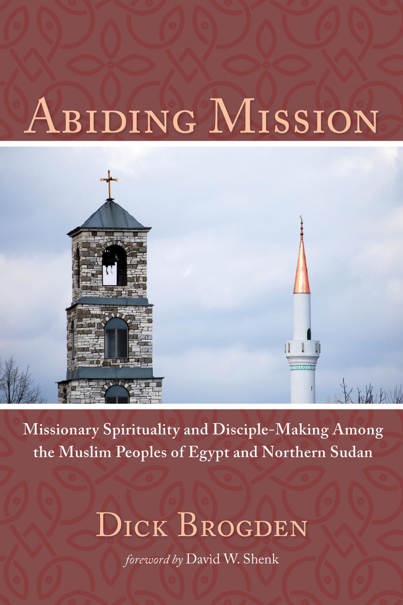 Buy Abiding Mission: Missionary Spirituality and Disciple-Making Among the Muslim Peoples of Egypt and Northern Sudan — BookShops.in