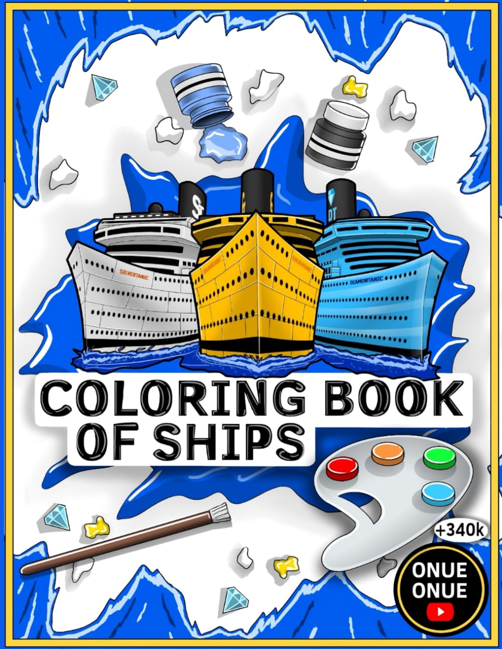 The Most Amazing Coloring Book of Ships: Color the ships of candy, pizza, animals, gold and others like the Titanic