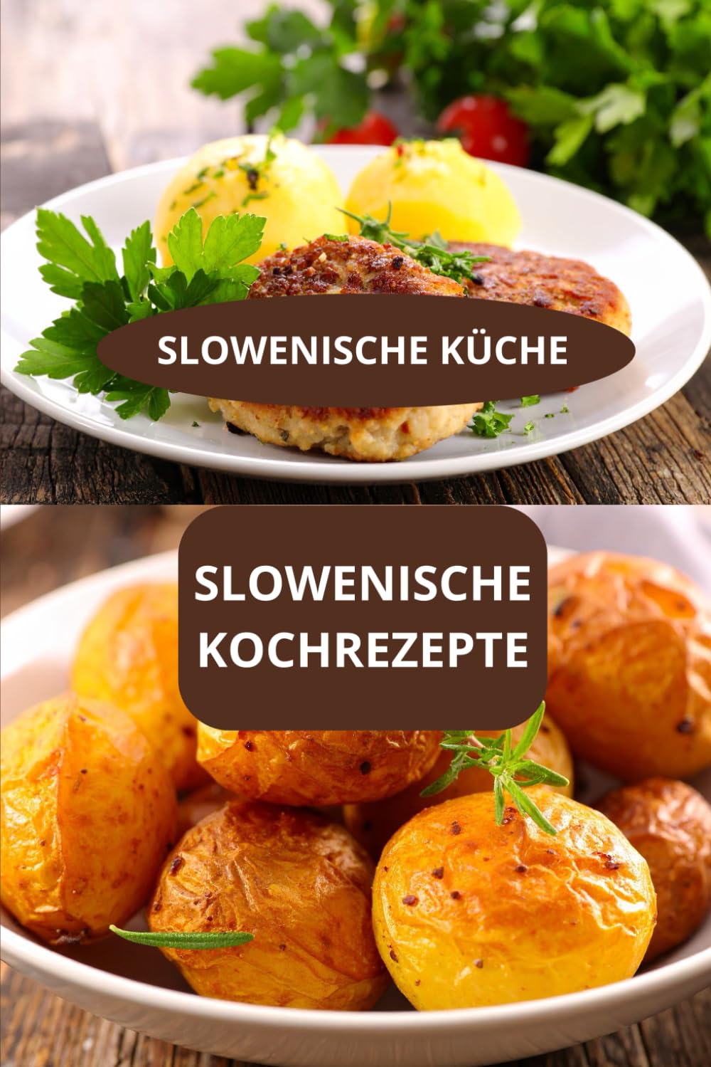 SLOWENISCHE KOCHREZEPTE: SLOWENISCHE KÜCHE - SLOWENISCHE SPEZIALITäTEN - SLOWENISCHES KOCHBUCH