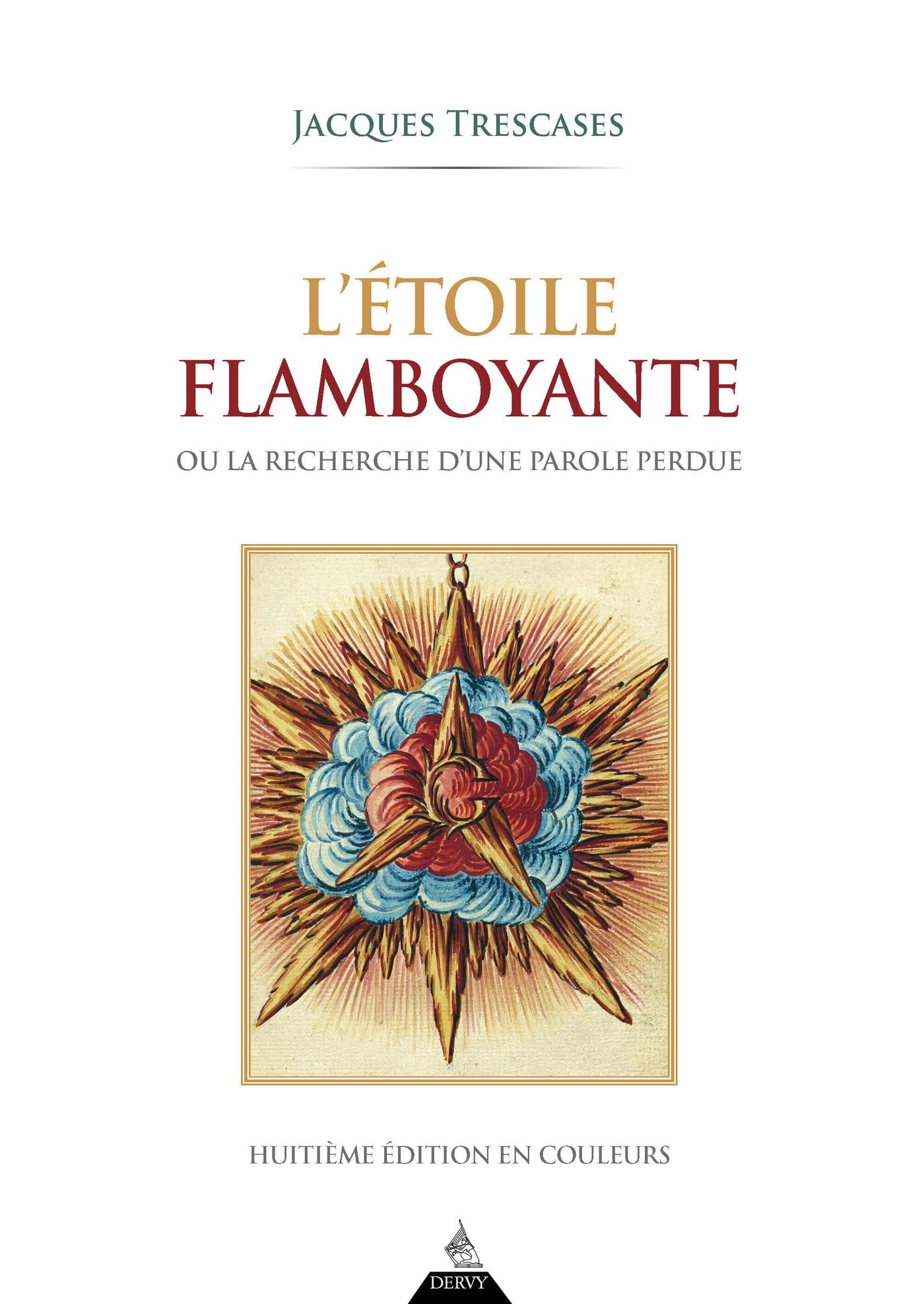 La recherche d'une parole perdue avec L'étoile flamboyante guide d'éveil intérieur