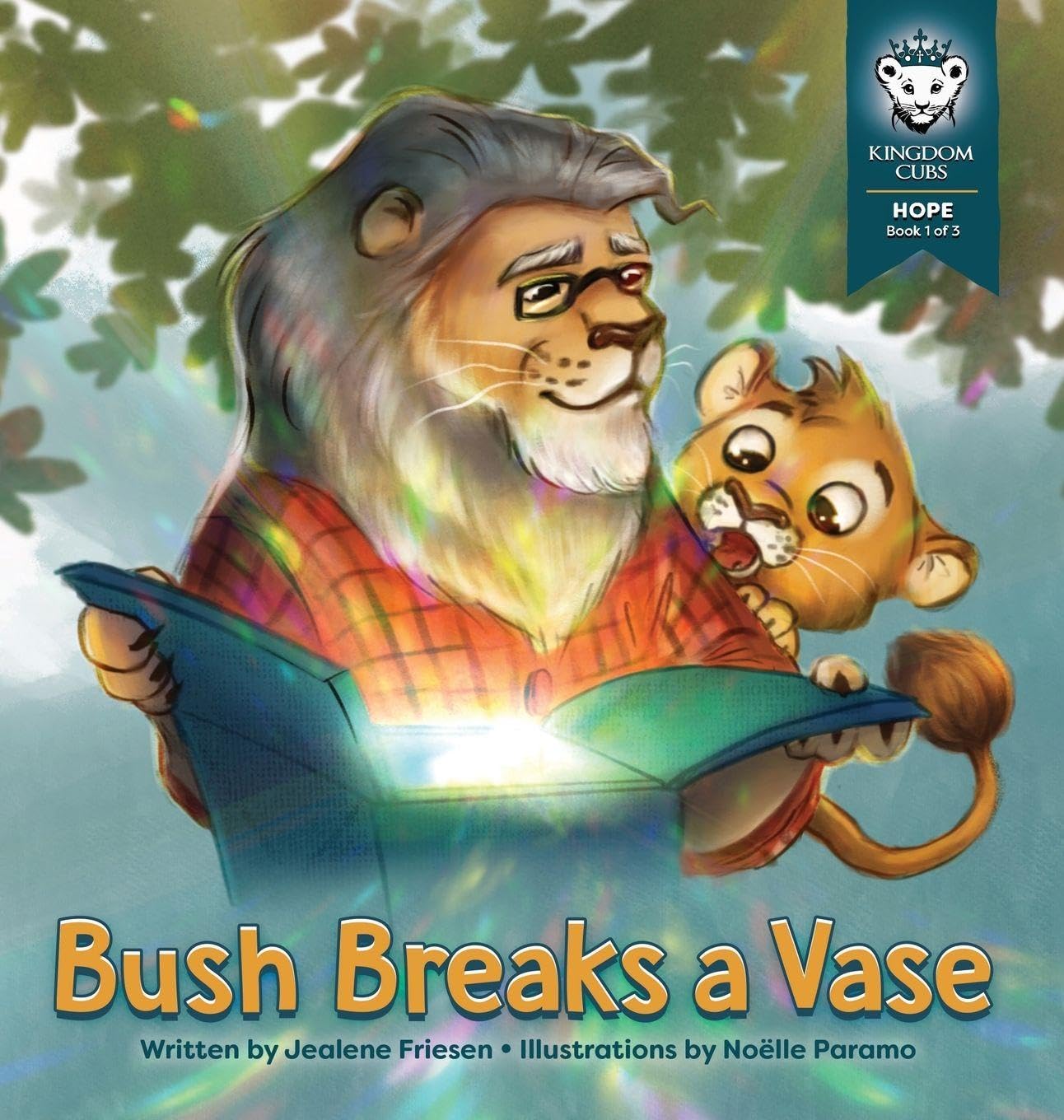 Bush Breaks a Vase: Hope: Book 1 of 3 (Kingdom Cubs)