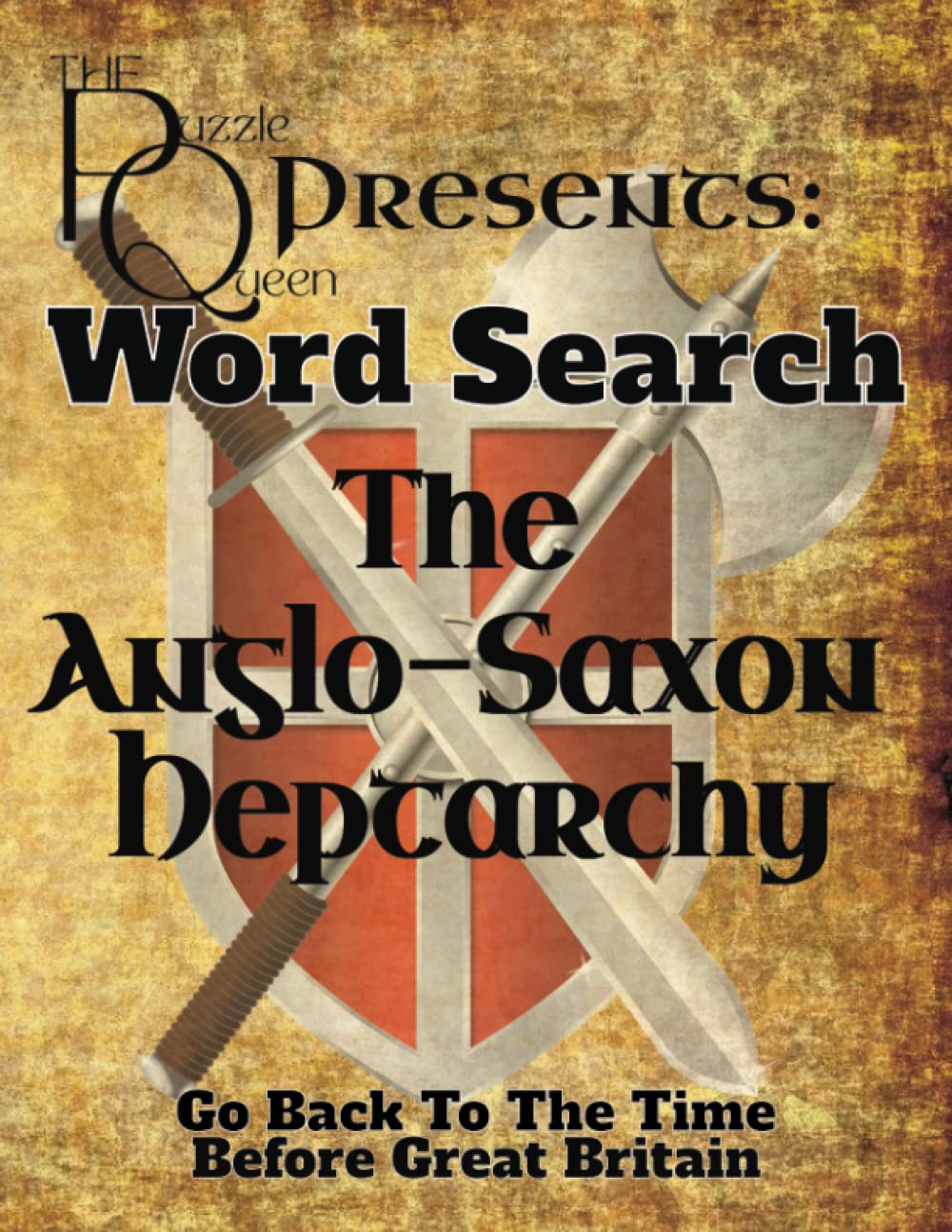 The Puzzle Queen Presents: Word Search: The Anglo-Saxon Heptarchy