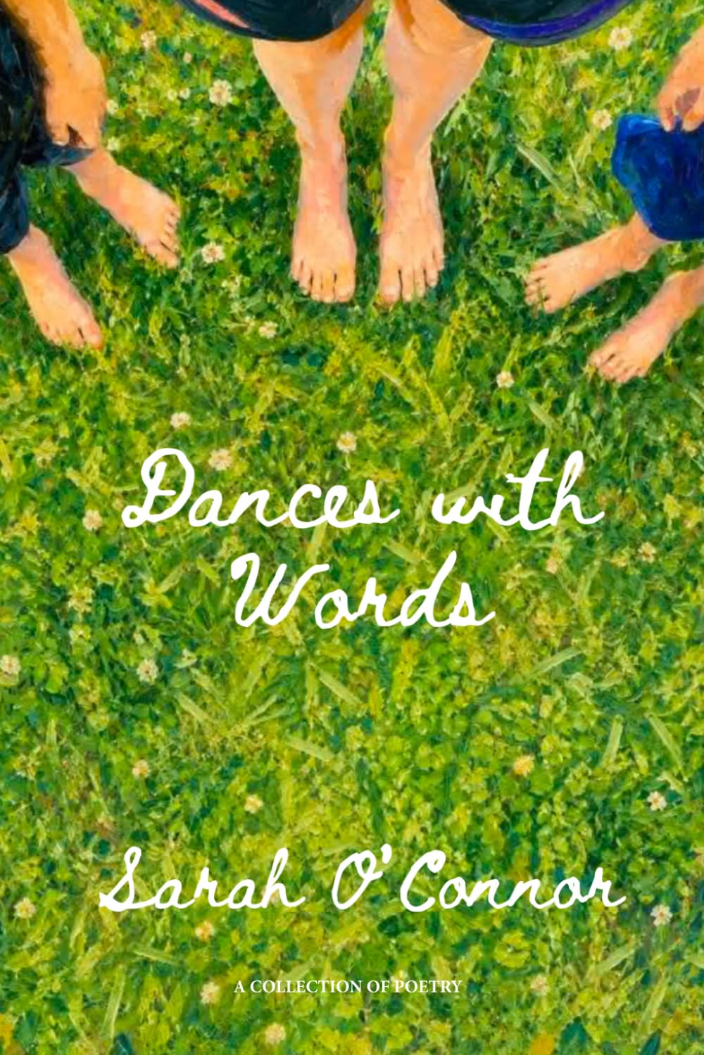 Dances with Words: A Collection of Poetry