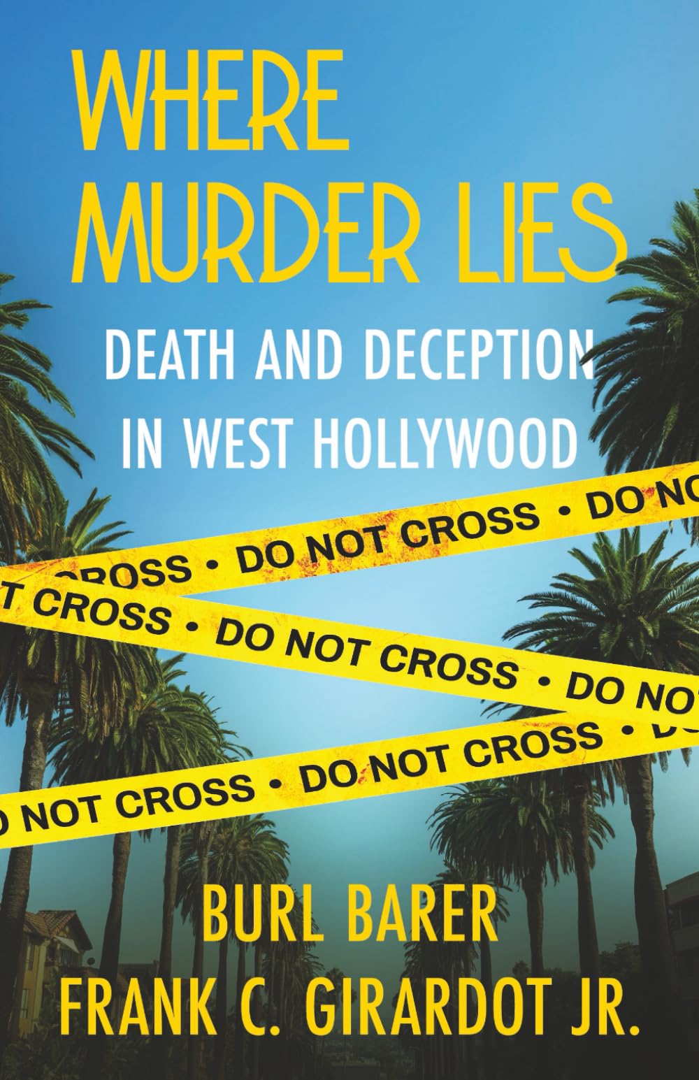 Where Murder Lies: Death and Deception in West Hollywood
