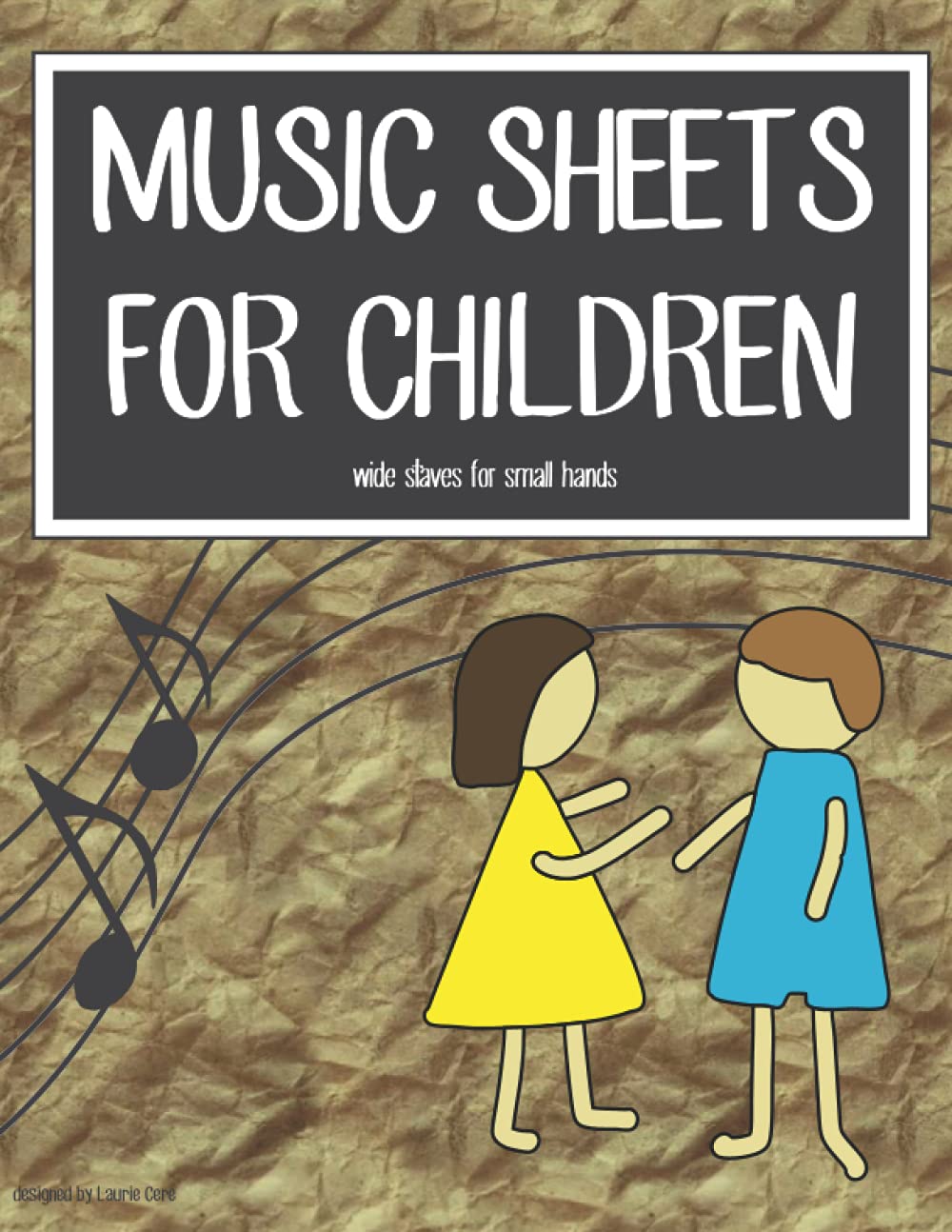 MUSIC NOTEBOOK FOR CHILDREN, wide staves for little hands, 8.5"x11" 120 pages, music class sheets, blank music sheets: wide staves for little hands, 6 staves per page, 120 pages