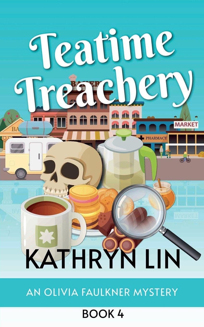 Teatime Treachery: 4 (Olivia Faulkner Mysteries)