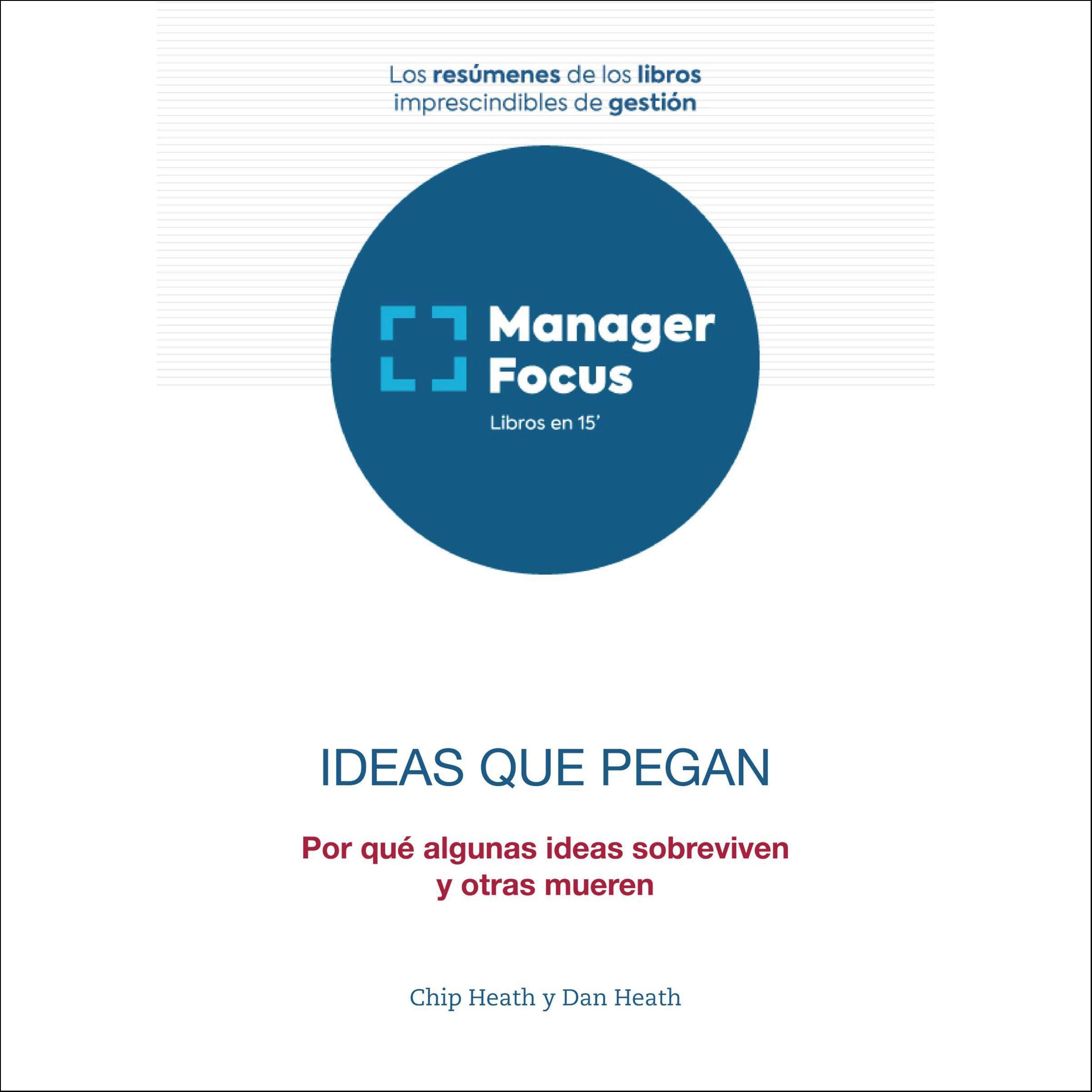Resumen de Ideas que pegan de Chip Heath y Dan Heath