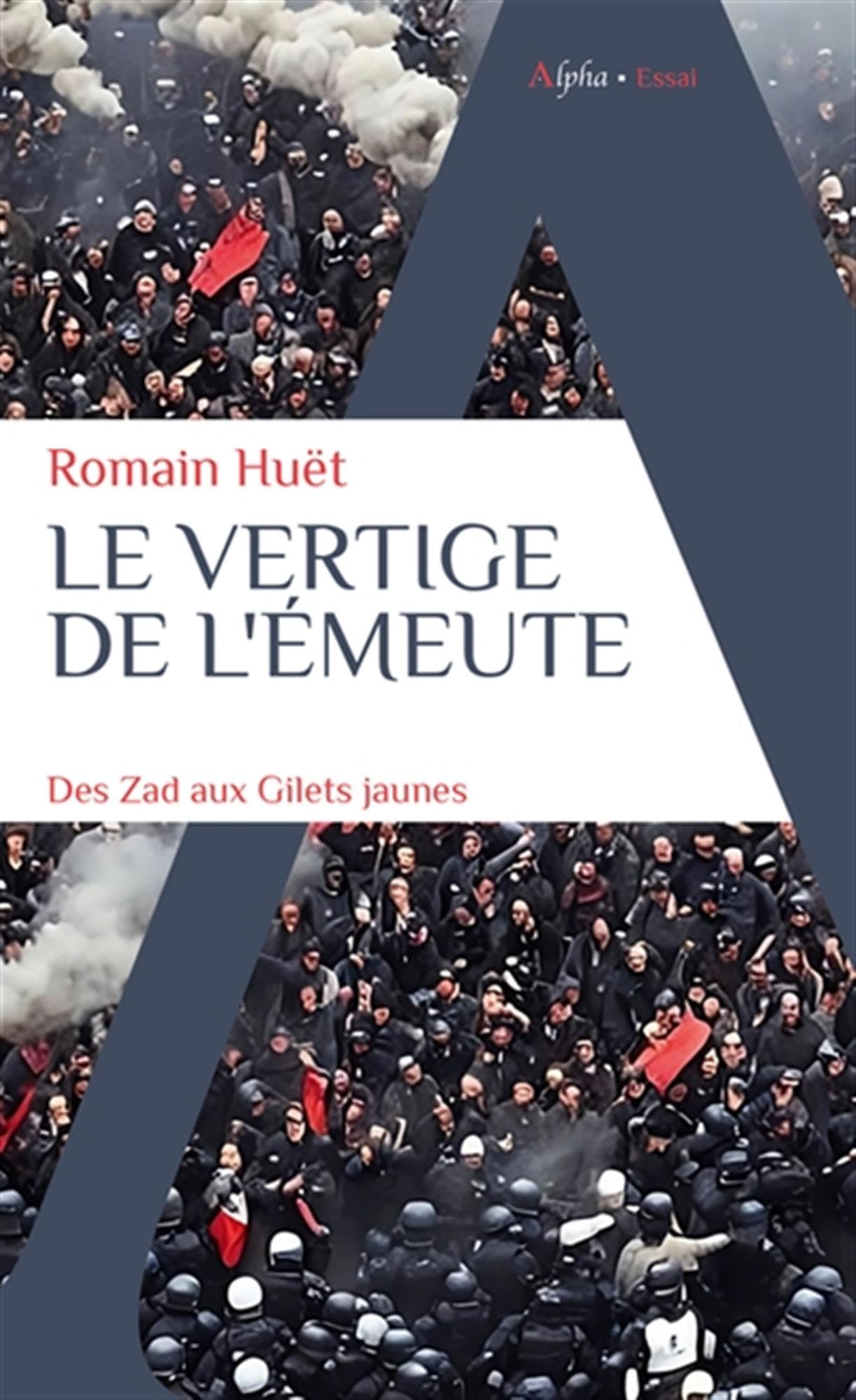 Le vertige de l'�meute: Des Zad aux Gilets jaunes Hu�t, Romain