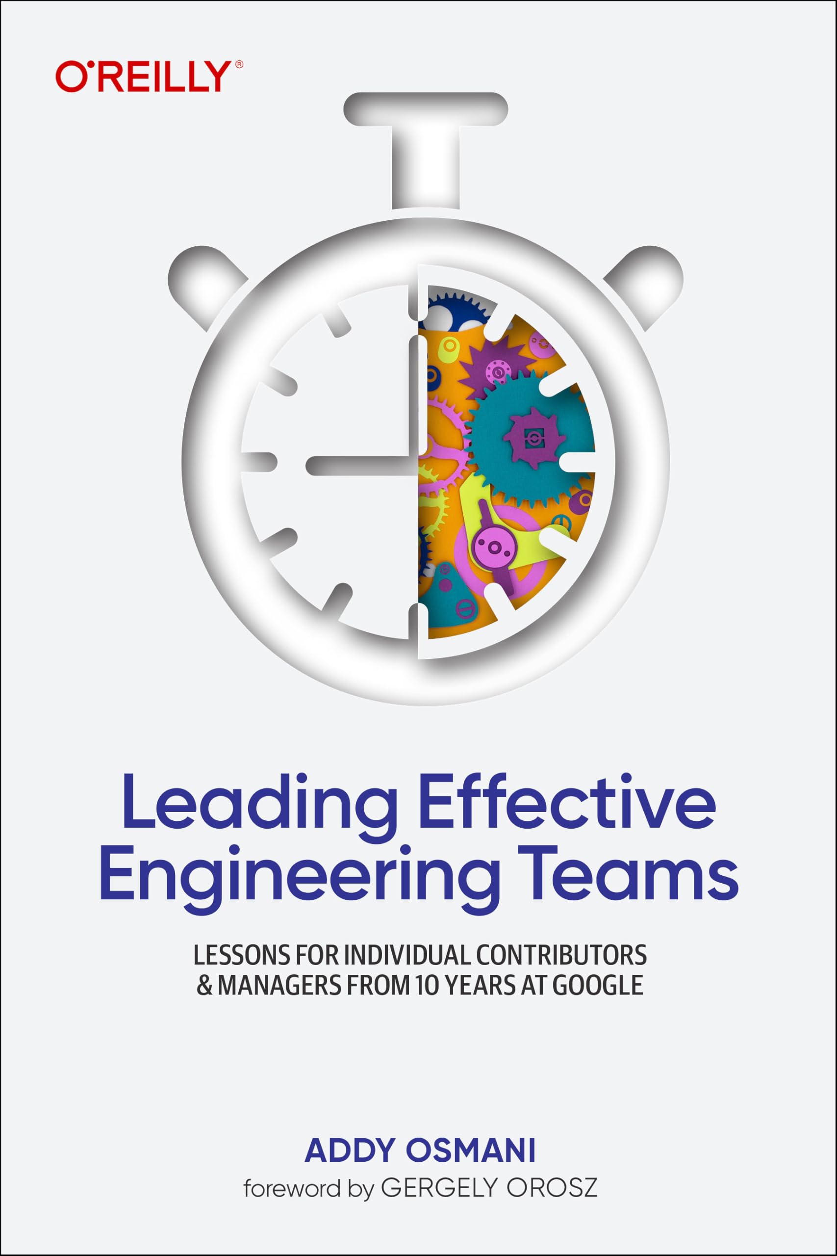 Leading Effective Engineering Teams: Lessons fo. Osmani**