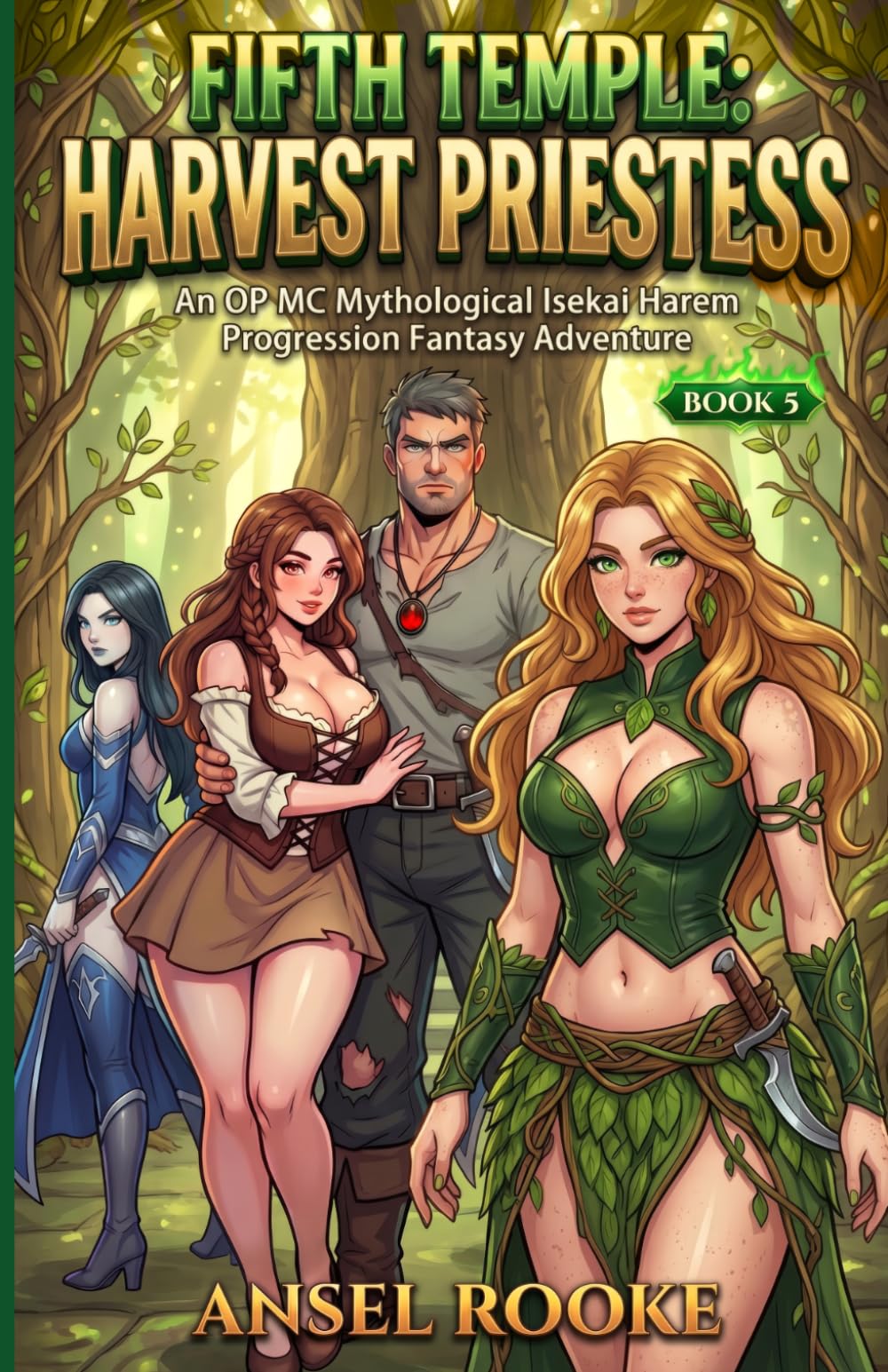 Fifth Temple: Harvest Priestess: An OP MC Mythological Isekai Harem Progression Fantasy Adventure (Ten Trips to Ten Temples)