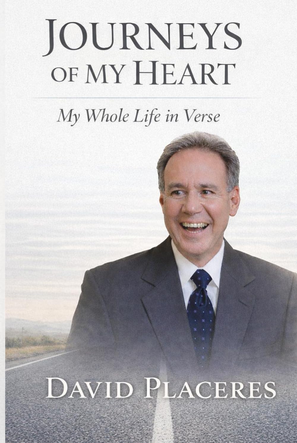 Journeys of my Heart: My Whole Life in Verse
