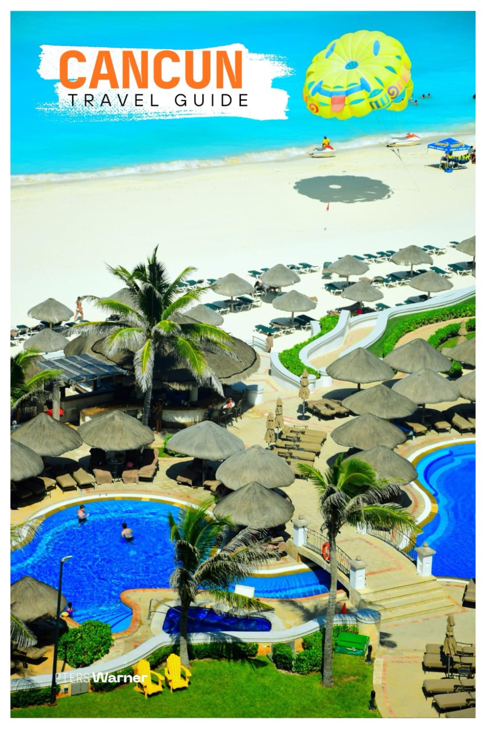 Cancun Travel Guide: Attractions, Beaches, Cenotes, Mayan Ruins, Food, and Day Trips