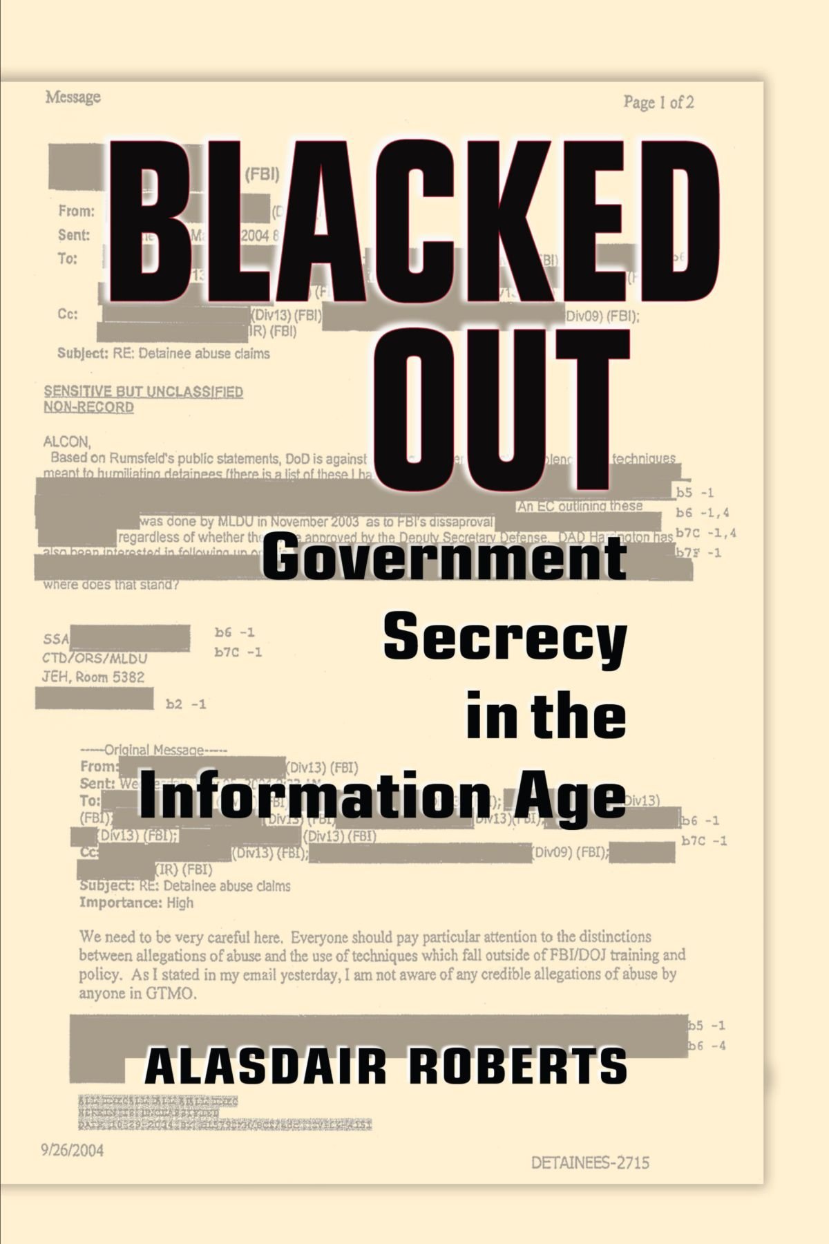 Blacked Out: Government Secrecy in the Information Age