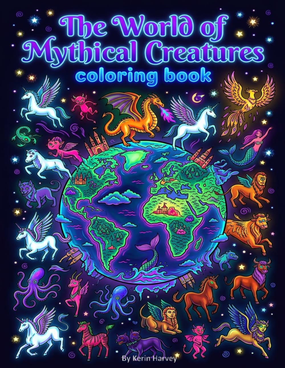 The World of Mythical Creatures: Coloring Book