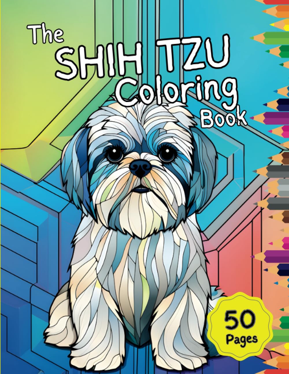 The SHIH TZU Coloring Book: For Dog Lovers