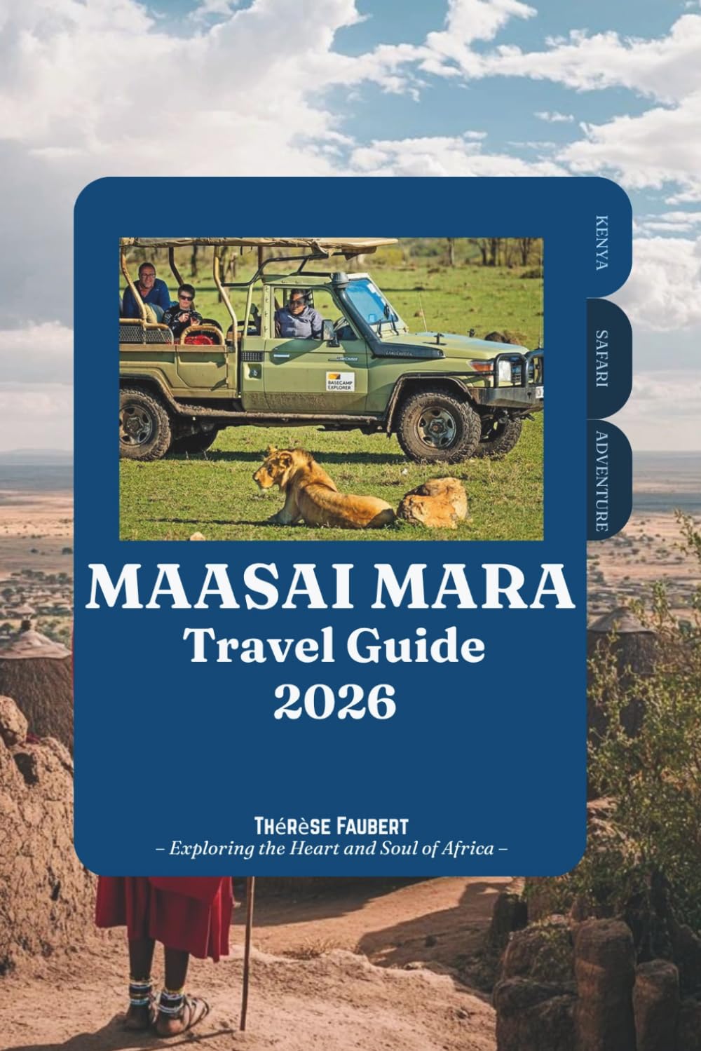 MAASAI MARA TRAVEL GUIDE 2026: Your Complete Kenya Safari Adventure to the Great Migration, Big Five Wildlife, Luxury Lodges, Budget Planning, Itineraries, Maasai Culture, and Insider Tips.