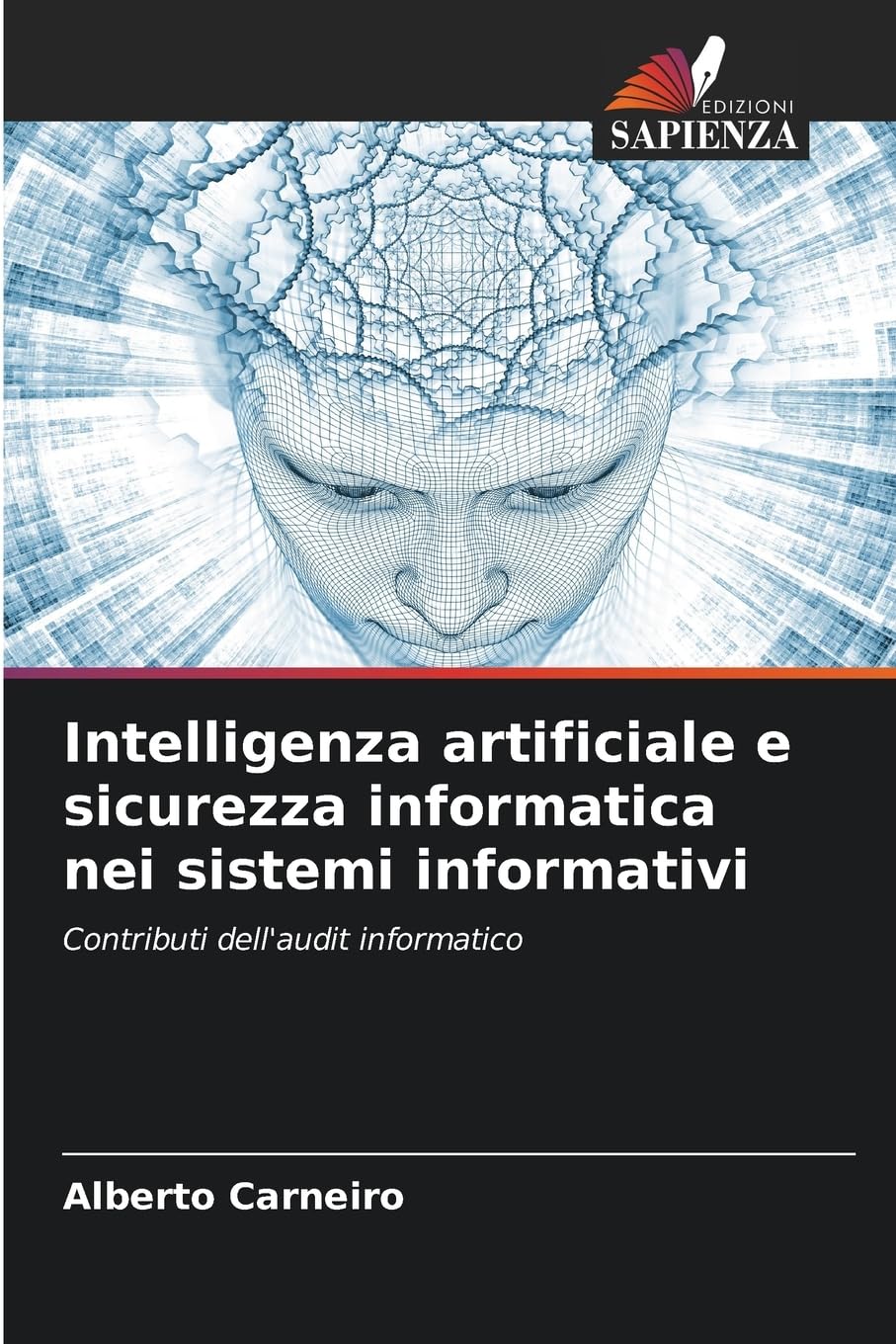 Intelligenza artificiale e sicurezza informatica nei sistemi informativi: Contributi dell'audit informatico