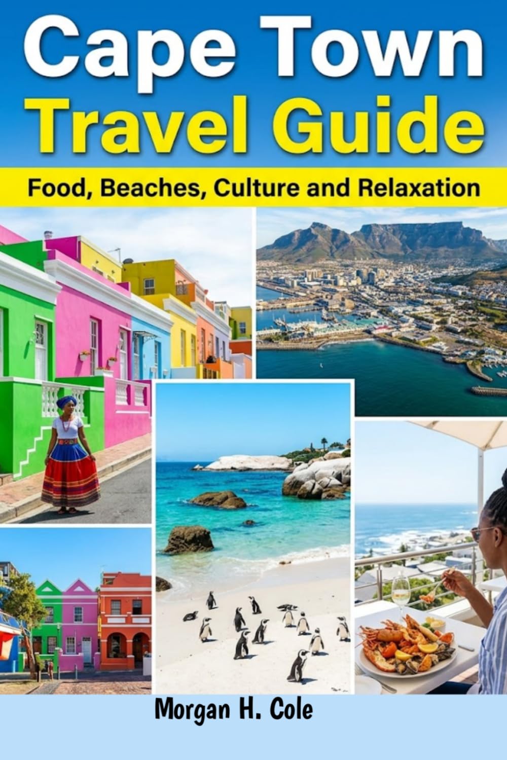 CAPE TOWN TRAVEL GUIDE: Food, Beaches, Culture and Relaxation